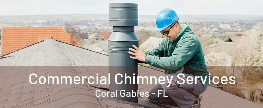 Commercial Chimney Services Coral Gables - FL