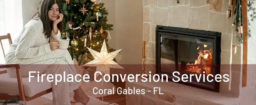 Fireplace Conversion Services Coral Gables - FL