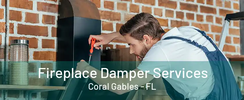 Fireplace Damper Services Coral Gables - FL