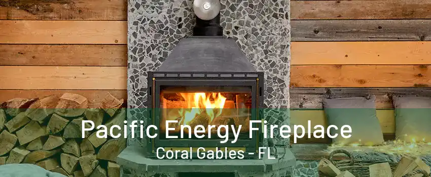 Pacific Energy Fireplace Coral Gables - FL