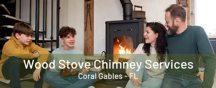 Wood Stove Chimney Services Coral Gables - FL